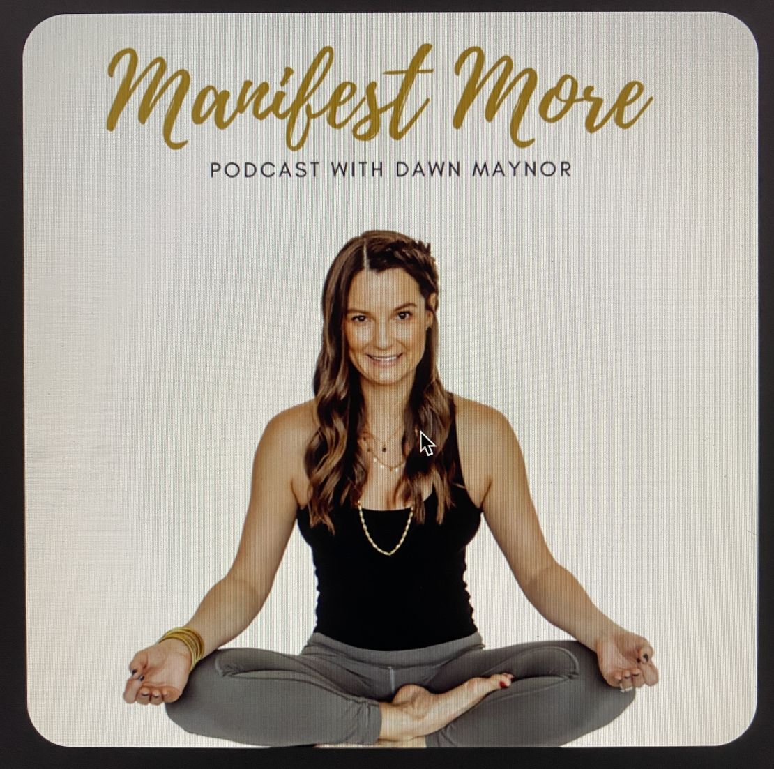 Manifest More Podcast with Dawn Maynor